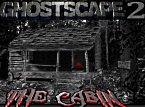Ghostescape 2 The Cabin