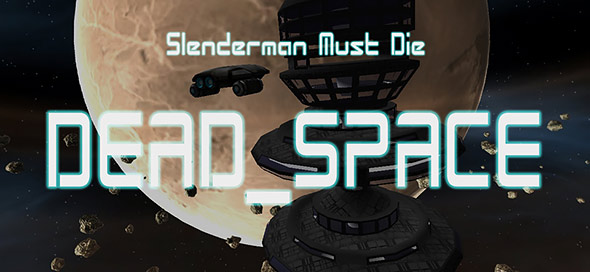 slenderman must die 2: dead space